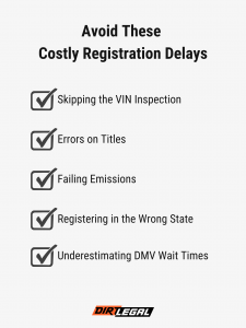 Checklist of five costly out-of-state vehicle registration mistakes to avoid when registering your car