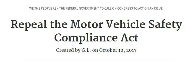 Petition to repeal Motor Vehicle Safety Compliance Act, federal government legislation document from 2017