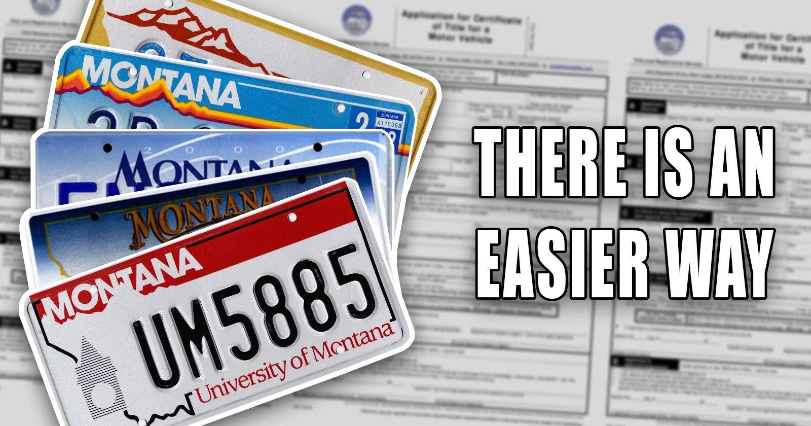 Montana license plates with registration forms showing easier online vehicle registration renewal process alternative