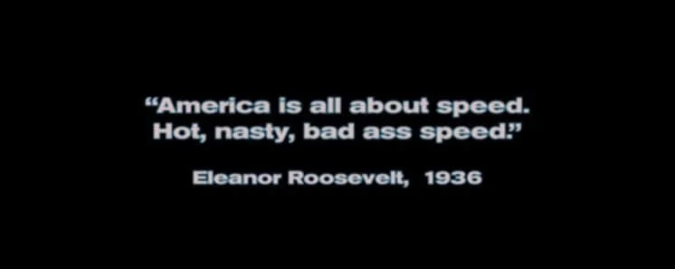 America is all about speed. Hot, nasty, bad ass speed.